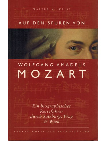 Auf den Spuren von Wolfgang Amadeus Mozart
